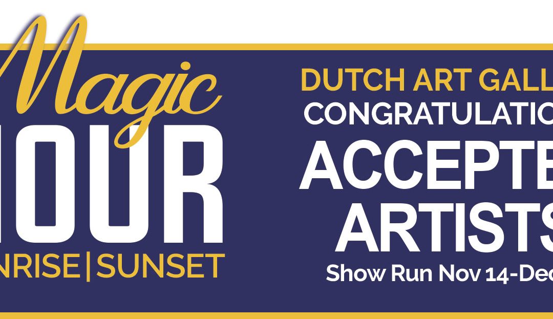 MAGIC HOUR | Sunrise and Sunset Juried Show ACCEPTED ARTISTS!